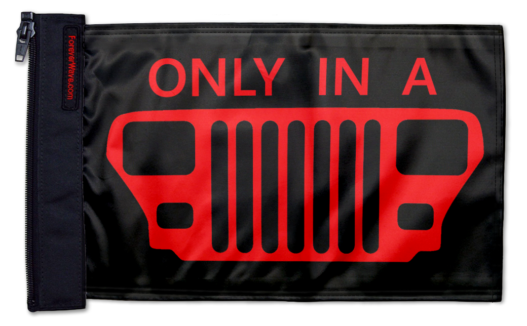 Only In A YJ 12"x18" Forever Wave Flag for Jeep Wrangler YJ 1986-1995