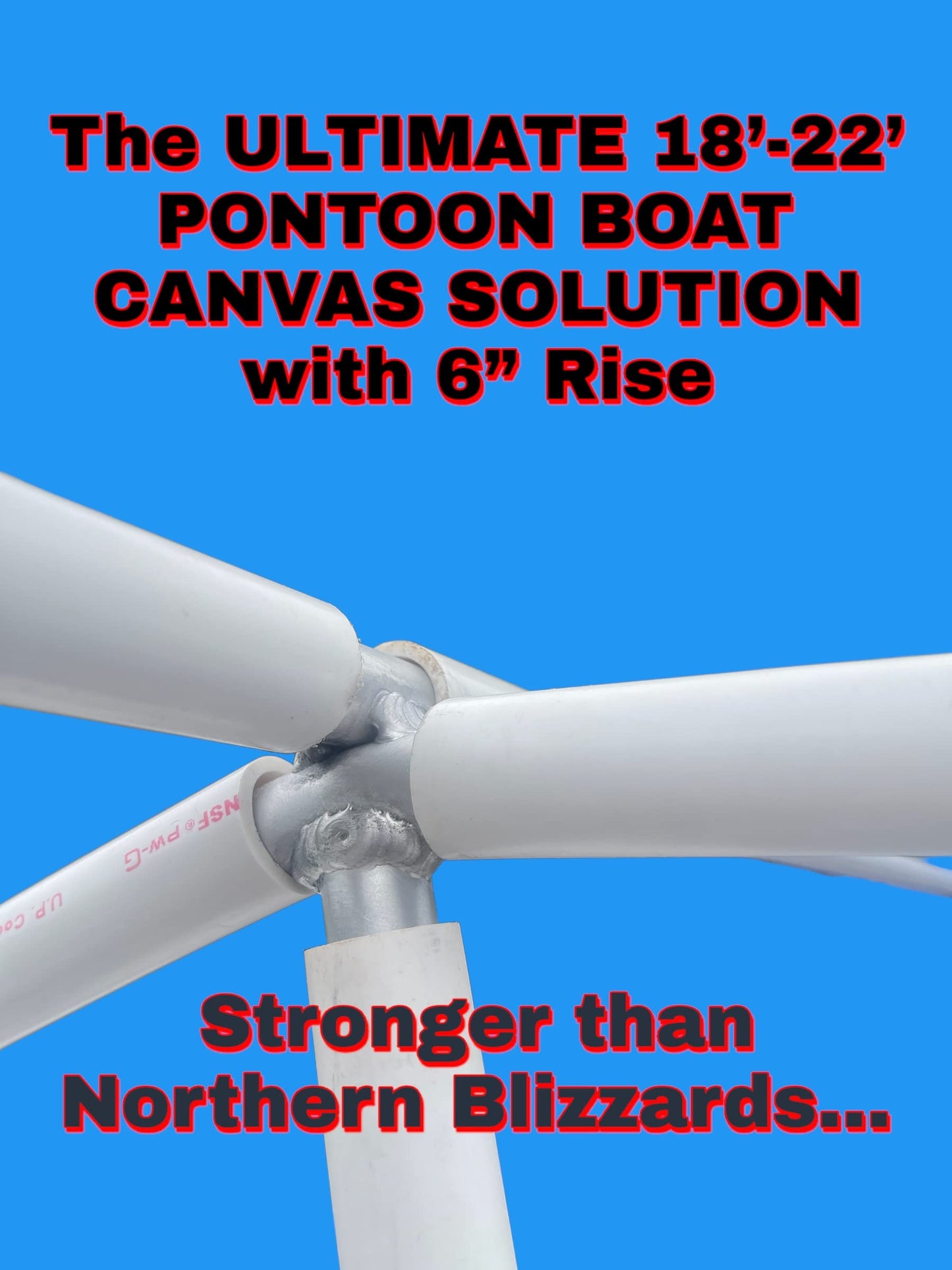 18'-22' Ultimate Pontoon Boat Canvas Solution with 6" Rise.