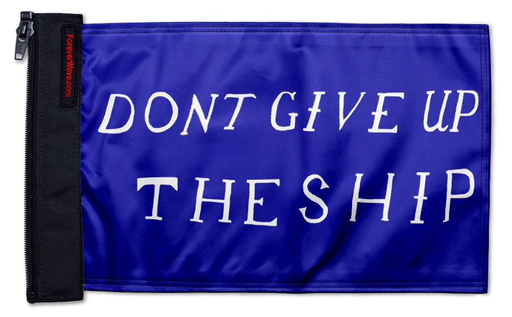 Don't Give Up The Ship 12"x18" Forever Wave Flag for Jeep Wrangler CJ-7 and CJ-8 1976-1986